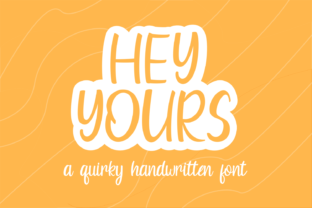 Hey Yours: A Handwritten Script Font for Editorial Design